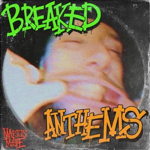 Breaked Anthems