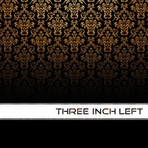Three Inch Left