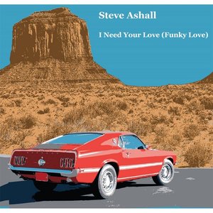 I Need Your Love (Funky Love)