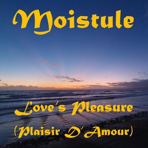 Love's Pleasure (Plaisir D'Amour)