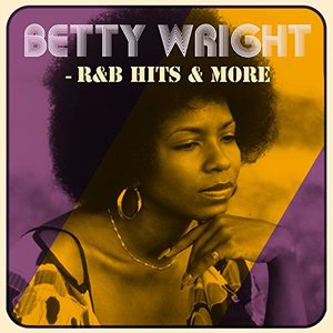 Betty Wright - R&B Hits & More