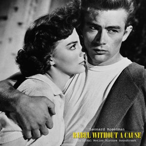 James Dean in Rebel Without a Cause - Original Motion Picture Soundtrack