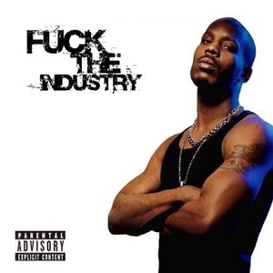 Fuck The Industry