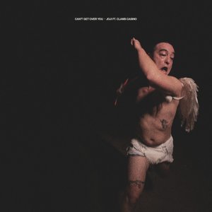 CAN'T GET OVER YOU (feat. Clams Casino)