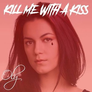 Kill Me With a Kiss