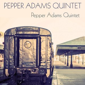 Pepper Adams Quintet