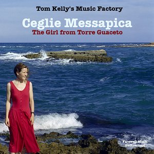 Ceglie Messapica / The Girl from Torre Guaceto - Single