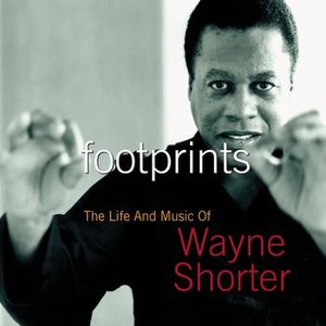 Image for 'Footprints: The Life And Music Of Wayne Shorter'