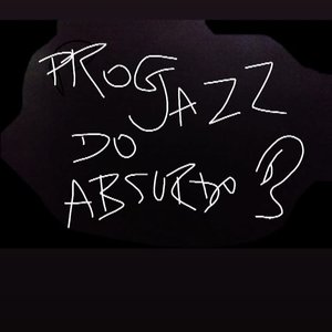 Prog Jazz do Absurdo Profile Picture