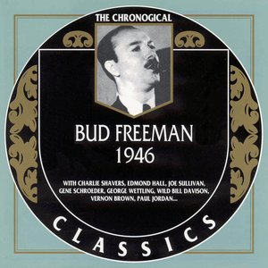 The Chronological Classics: Bud Freeman 1946