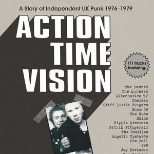 Action Time Vision (A Story Of Independent UK Punk 1976-1979)