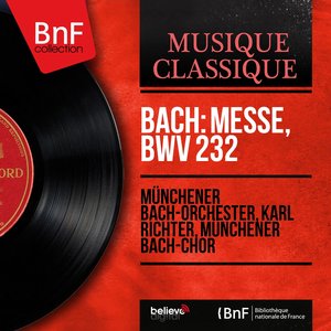 Bach: Messe, BWV 232 (Stereo Version)