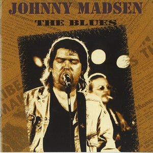 Johnny Madsen - The Blues - Zortam Music