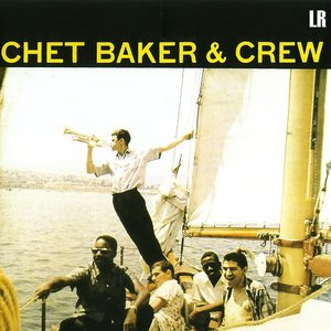 Chet Baker & Crew (Bonus Track Version)