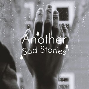 Another Sad Stories