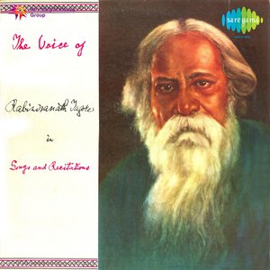 Voice Of Rabindranath Tagore Songs And Recitations