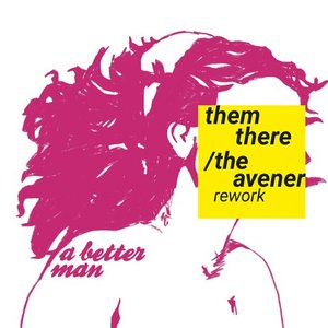 A Better Man (The Avener Rework)