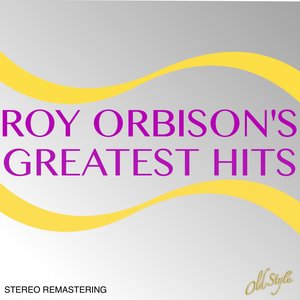 Roy Orbison's Greatest Hits (Stereo Remastering)