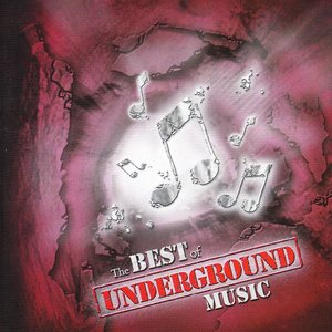 The Best Of Underground Music