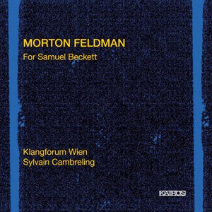 Morton Feldman: For Samuel Beckett