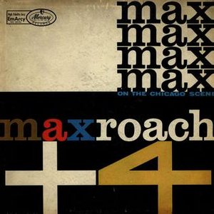 Max Roach + 4 On the Chicago Scene