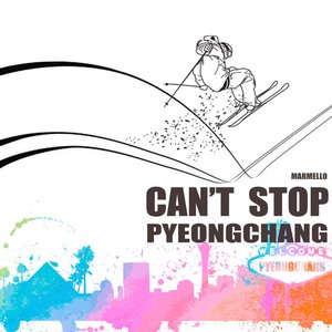 Can't Stop PYEONGCHANG