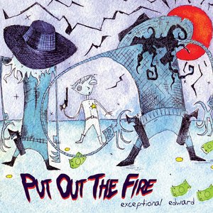 Put out the Fire