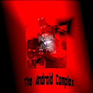 Image for 'The Android Complex'