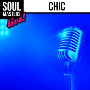 Soul Masters: Chic (Live)