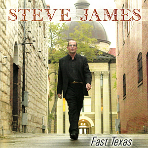 Steve James - Fast Texas - Zortam Music
