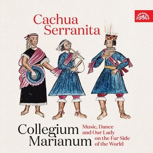 Collegium Marianum – Cachua Serranita CD viršelis