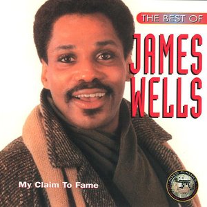 My Claim to Fame - The Best of James Wells