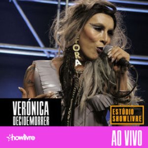 Verónica Decide Morrer no Estúdio Showlivre (Ao Vivo)