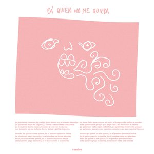 pa' quien no me quiera