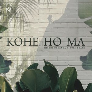 Kohe Ho Ma