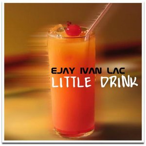 LITTLE DRINK (FREE SINGLE 2009)