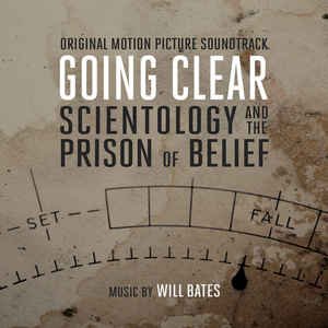 Going Clear: Scientology and the Prison of Belief (Original Soundtrack Album)