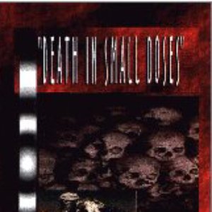 Death in Small Doses