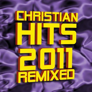 Christian Hits 2011 Remixed