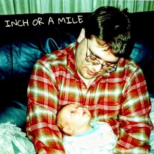 Inch or a Mile