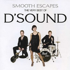 Smooth Escapes - The Very Best Of D'Sound