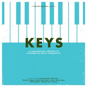 Keys (A Comprehensive Collection Of Contemporary Piano Compositions)