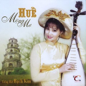 Huế Mộng Mơ [ The Dreamy Kingdom of Hue] Hue Mong Mo