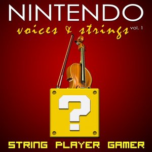 Nintendo: Voices & Strings Vol. 1