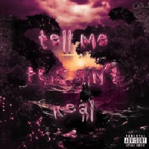 Tell Me This Ain't Real - Single