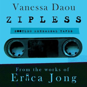 Zipless Bootleg Rehearsal Tapes