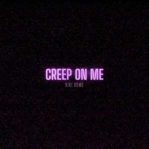 Creep On Me (Acoustic)