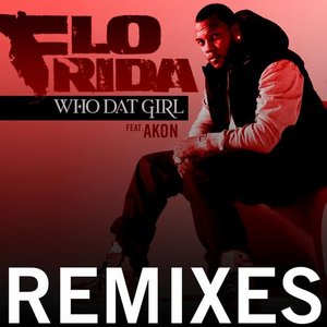 Who Dat Girl (Remixes)