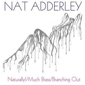 Naturally! / Much Brass / Branching Out
