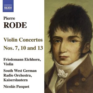 Rode, P.: Violin Concertos Nos. 7, 10, 13